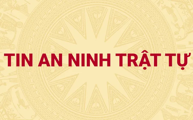 Thông báo của Cơ quan an ninh điều tra Bộ Công an về việc khởi tố bị can đối với 03 đối tượng Nguyễn Đức Thuận, Hồ Phạm Hiệp Huy, Thái Công Trường Sơn